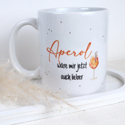 Tasse Aperol - „Aperol wäre mir jetzt auch lieber“